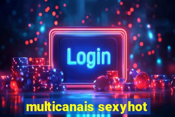 multicanais sexyhot